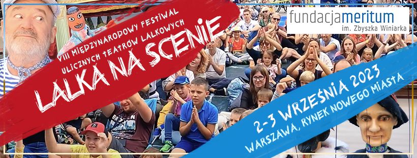 VIII Międzynarodowy Festiwal Ulicznych Teatrów Lalkowych  „Lalka na Scenie” 2023 