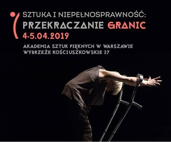 SZTUKA I NIEPEŁNOSPRAWNOŚĆ: PRZEKRACZANIE GRANIC