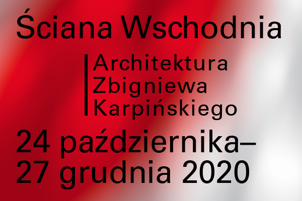 Ściana Wschodnia/Architektura Zbigniewa Karpińskiego