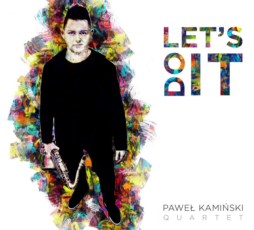 Paweł Kamiński Quartet – płyta <i>Let’s Do It </i>
