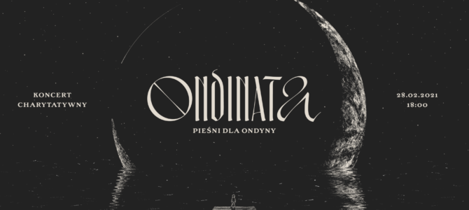 Koncert promujący unikatowy album „Ondinata. Pieśni dla Ondyny”