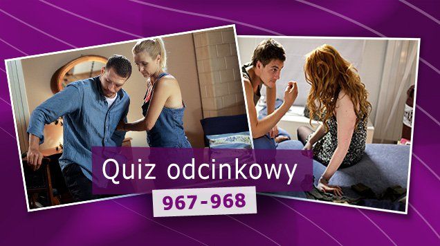 Quiz odcinkowy 967 - 968