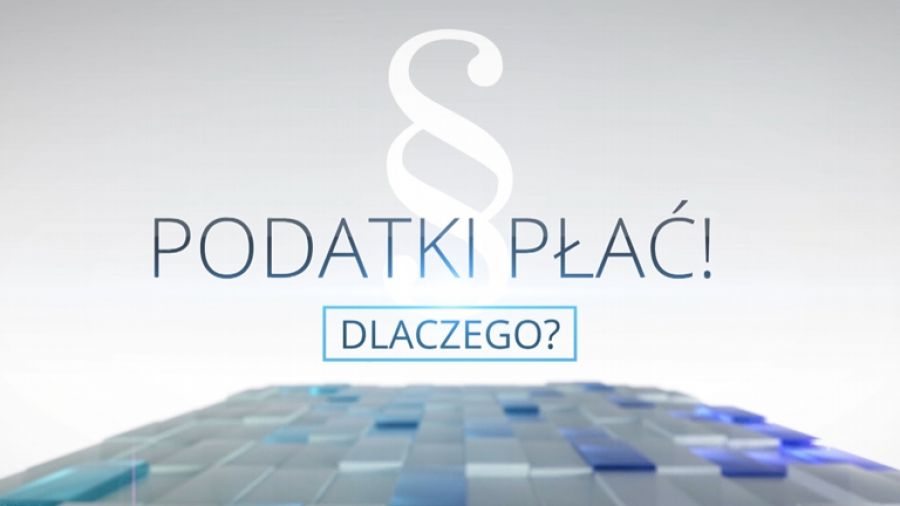Podatki płać! Dlaczego?