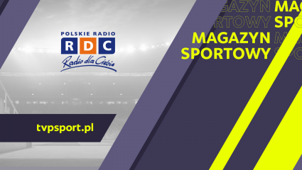 Magazyn sportowy (Polskie Radio RDC): transmisja na żywo w tv i online (10.10.2025)