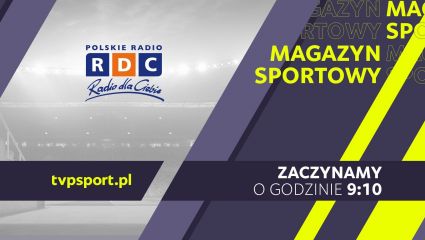 Magazyn sportowy (Polskie Radio RDC) (04.07.2025)