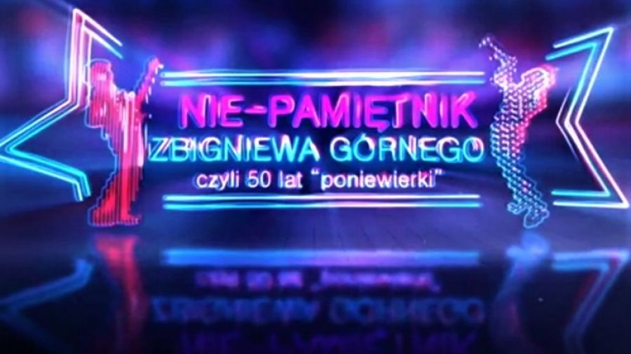 Nie-pamiętnik Zbigniewa Górnego czyli 50 lat poniewierki