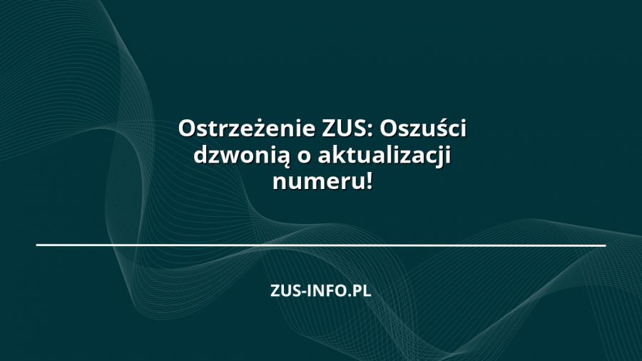 ZUS nigdy nie prosi o podanie danych osobowych drogą mailową lubSMS-ową. (fot. ZUS)