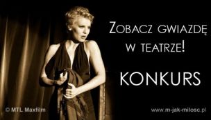 Konkurs: Zobacz gwiazdę w teatrze!