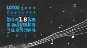 lotos-jazz-festival-18-bielska-zadymka-jazzowa