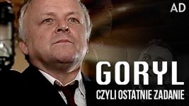 Goryl, czyli ostatnie zadanie – audiodeskrypcja