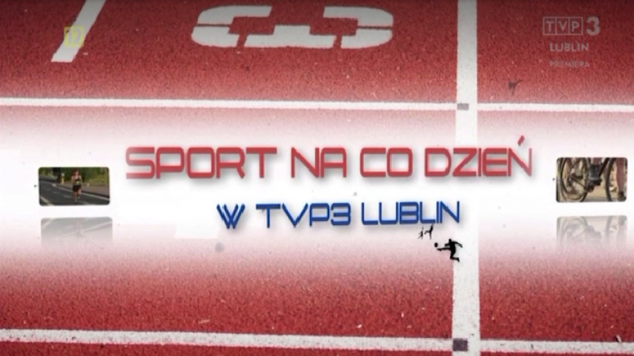 Sport na co dzień w TVP3 Lublin