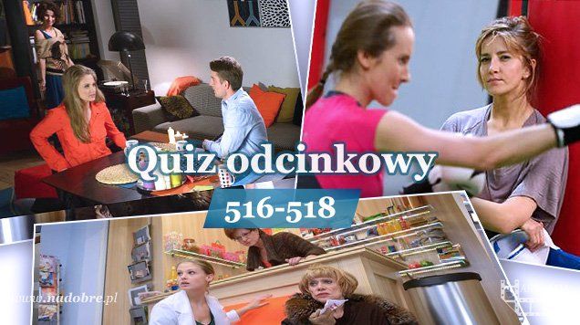 Quiz odcinkowy 516-518